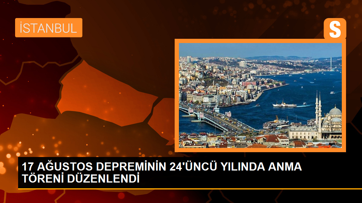 17 AĞUSTOS DEPREMİNİN 24’ÜNCÜ YILINDA ANMA TÖRENİ DÜZENLENDİ