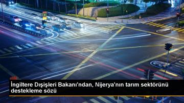 İngiltere Dışişleri Bakanı Nijerya’ya Tarım Sektörüne Destek Sözü Verdi