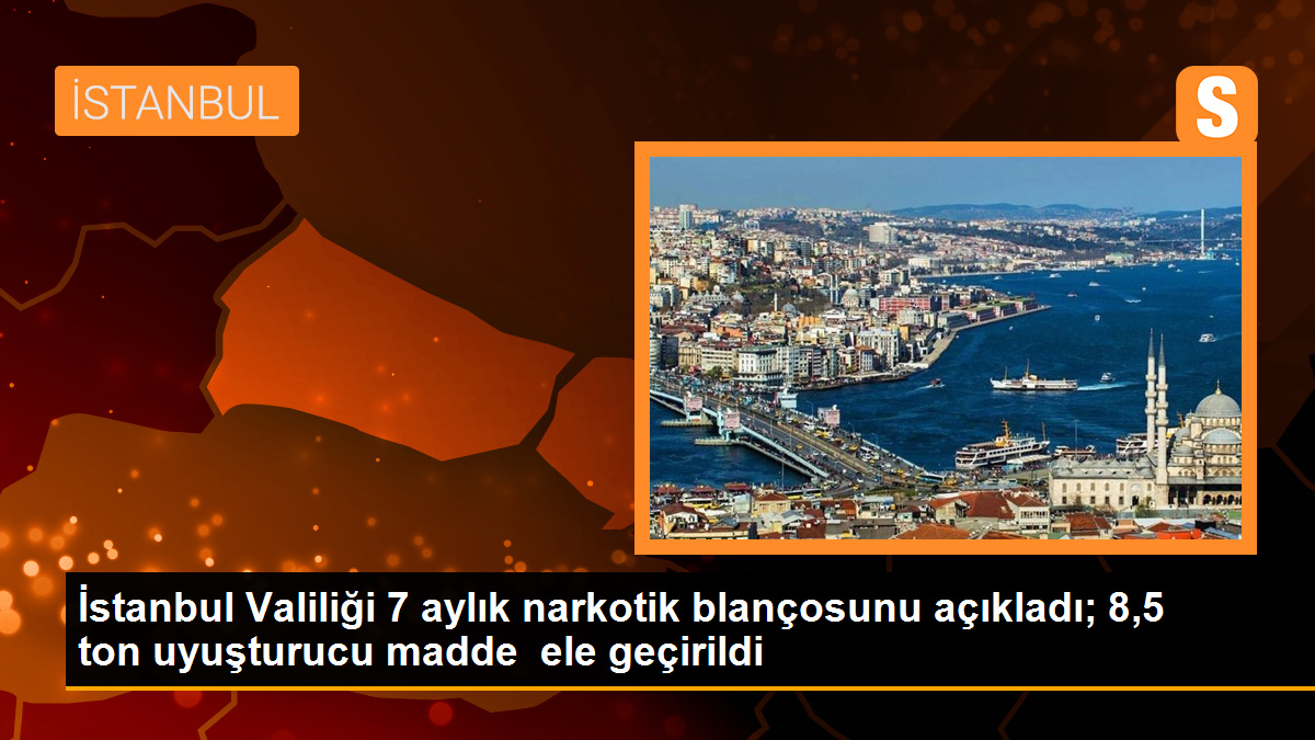 İstanbul’da 8,5 Ton Uyuşturucu Madde Ele Geçirildi