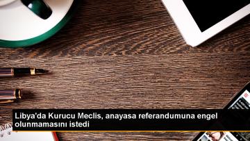 Libya’da Anayasa Taslağı Referanduma Sunulmalıdır