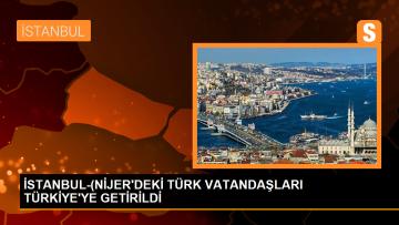 Nijer’de mahsur kalan Türk vatandaşları Türkiye’ye getirildi