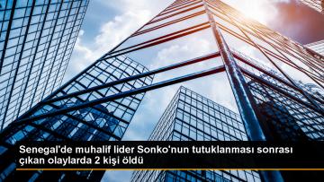 Senegal’de muhalif lider tutuklandı ve partisi feshedildi, 2 kişi hayatını kaybetti