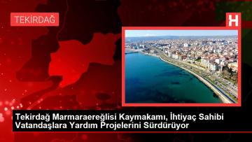 Tekirdağ Marmaraereğlisi Kaymakamı, İhtiyaç Sahibi Hanelere Yardım ve Destek Sağladıklarını Açıkladı