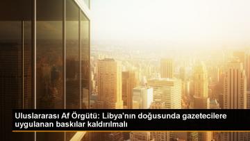 Uluslararası Af Örgütü, Libya’da gazetecilere yönelik kısıtlamaların kaldırılmasını ve sel felaketinden etkilenenlere yardım ulaştırılmasını talep etti